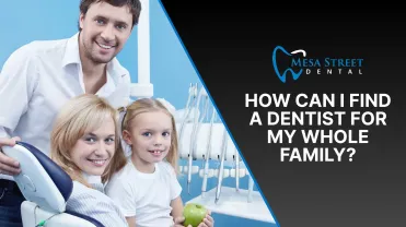 How Can I Find a Dentist for My Whole Family?