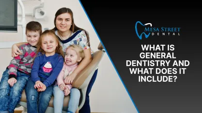 What Is General Dentistry and What Does It Include?